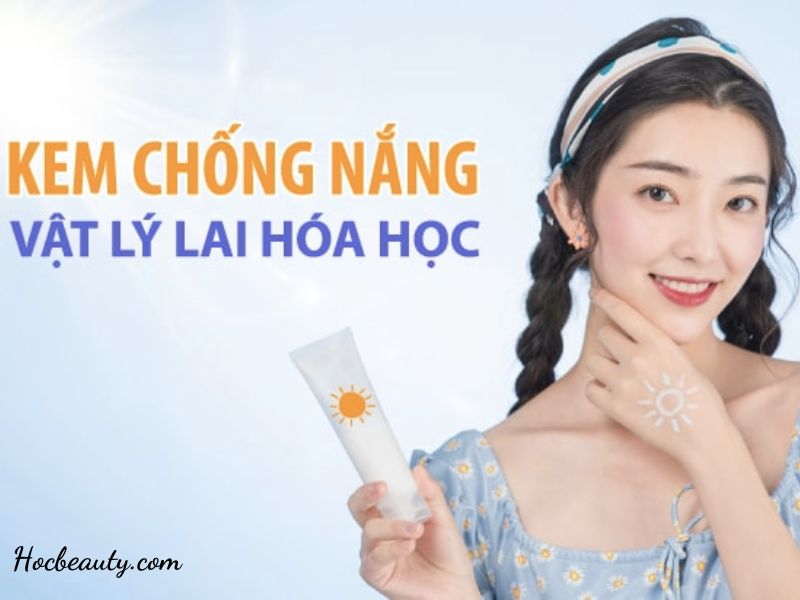 Kem Chong Nang Vat Ly Lai Hoa Hoc La Gi