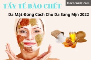Huong Dan Cach Tay Te Bao Chet Da Mat Dung Cach Cho Da Sang Min 2022