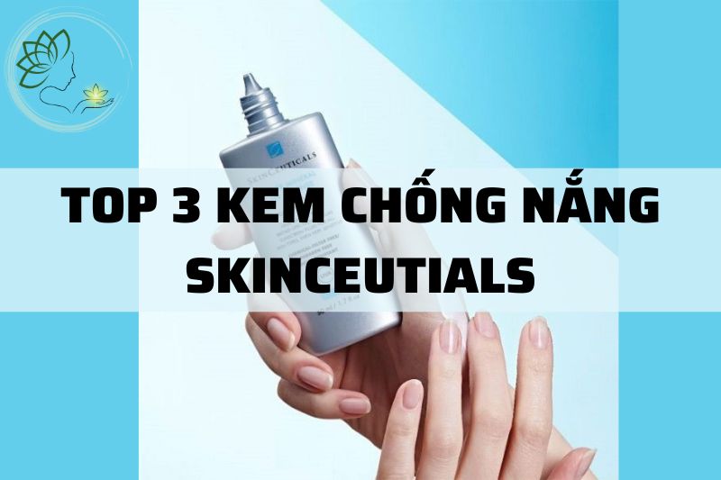 Review Top 3 Kem Chống Nắng Skinceutials Đáng Mua Nhất 2023