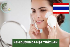 Top 10+ Kem Dưỡng Da Mặt Thái Lan: Bí Quyết Làm Đẹp Giá Rẻ