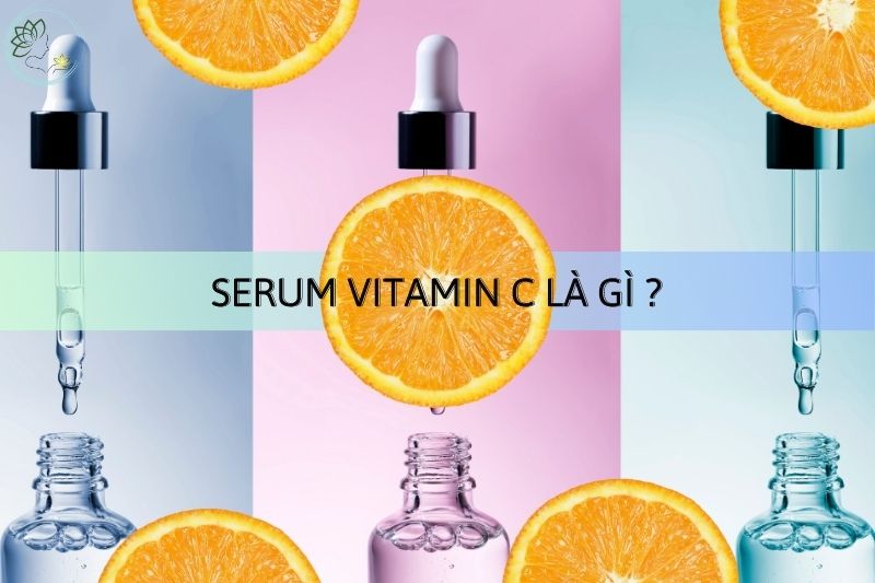 Serum Vitamin C Là Gì